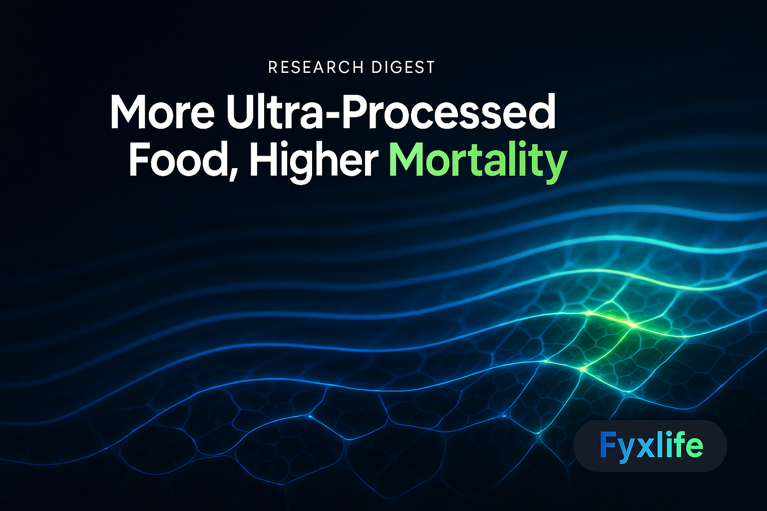 Ultra-Processed Food Death Risk: What New Research Shows